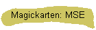 Magickarten: MSE