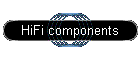 HiFi components